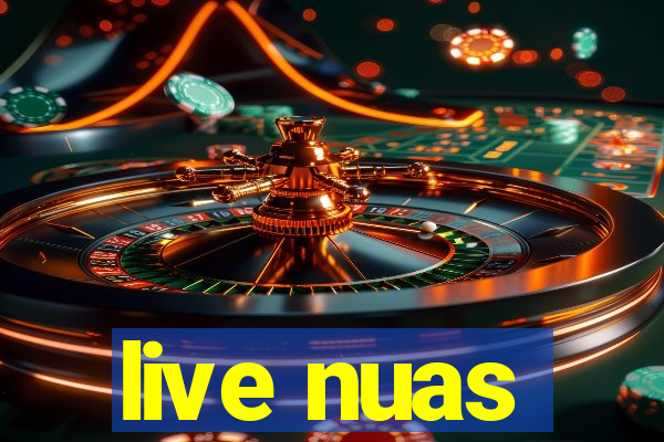 live nuas